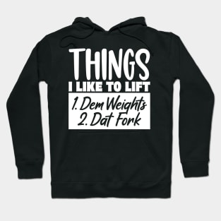 Things I Like To Lift Hoodie